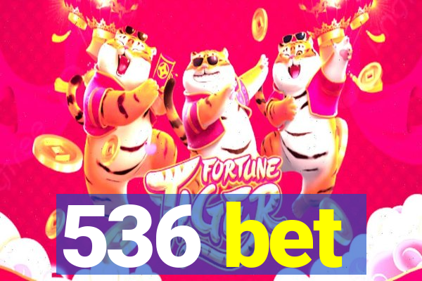 536 bet